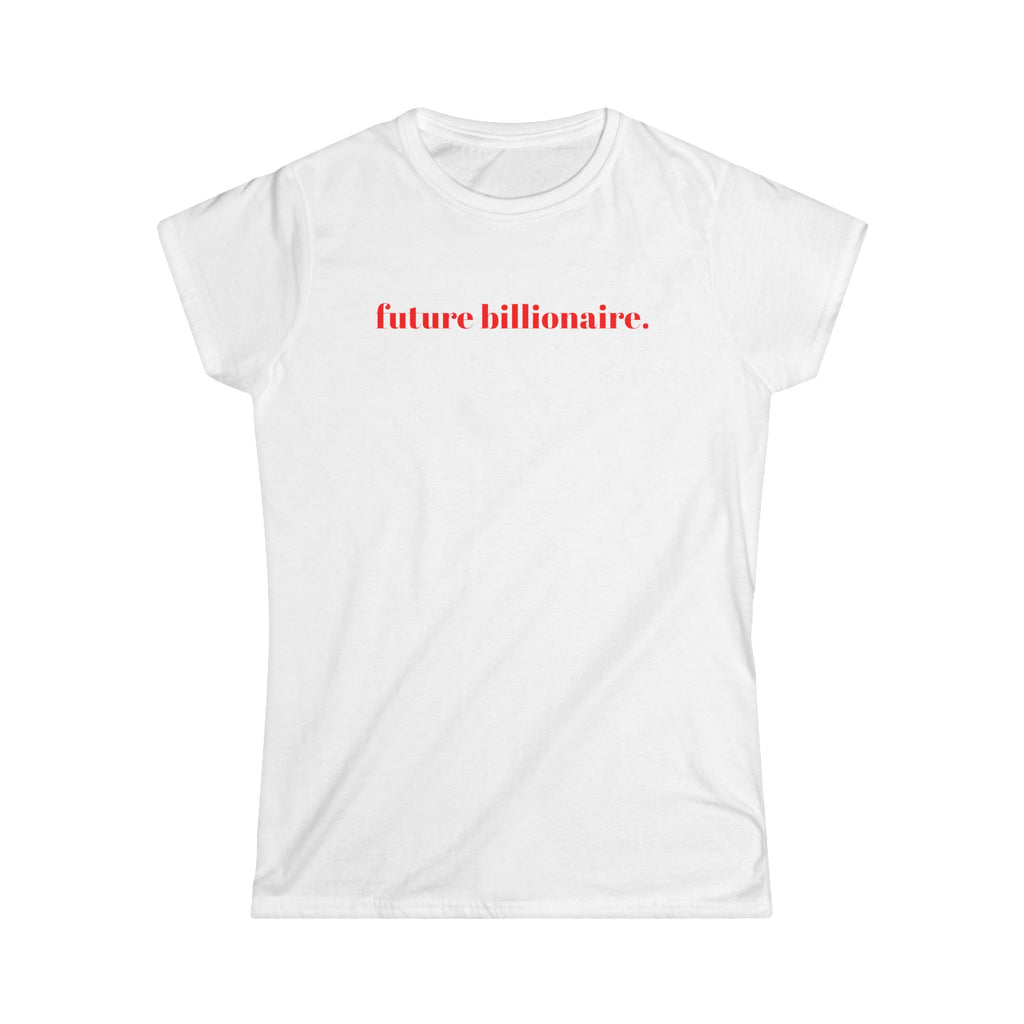Women's Tee - Future Billionaire T-shirt